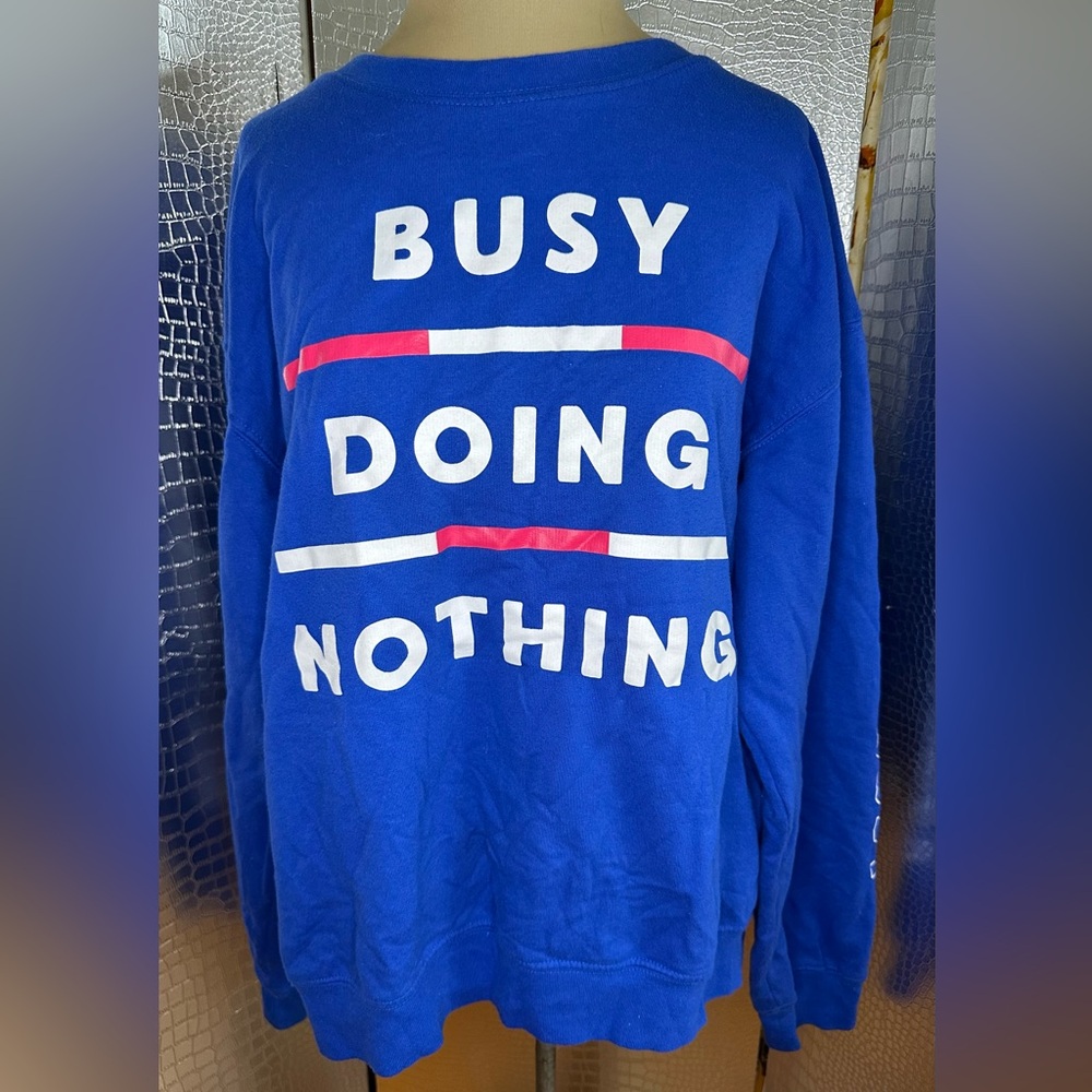 Wound Up Busy Doing Nothing Vintage Royal Blue Sweatshirt